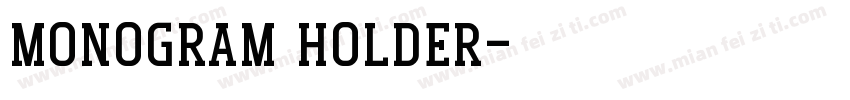 Monogram Holder字体转换